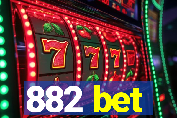 882 bet